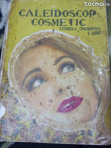 Caleidoscop cosmetic, ludmila cosmovici, ed. medicala, 1988
