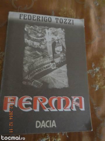Cartea Ferma. Cu ochii inchisi. Egoistii de Federigo Tozzi