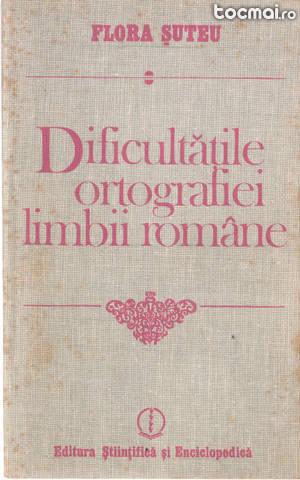 Dificultatile ortografiei Limbii romane
