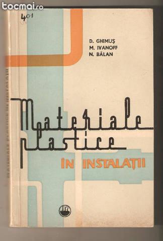 Materiale plastice in instalatii*D. Ghimus, M. Ivanoff