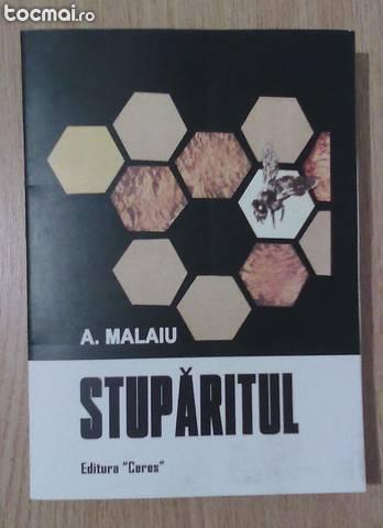A. malaiu - stuparitul (ed. ceres, 1971, reeditata)