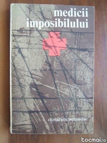 Medicii imposibilului – Christian Bernadac