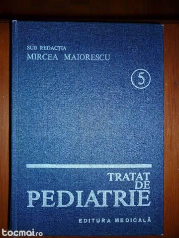 Tratat de pediatrie. vol. 5 de mircea maiorescu