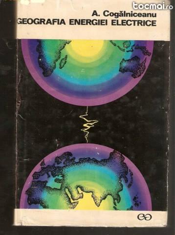 Geografia Energiei Electrice*A. Cogalniceanu