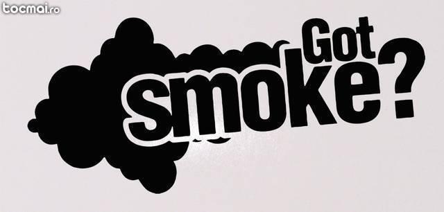 Sticker - autocolant - abtibild - got smoke?