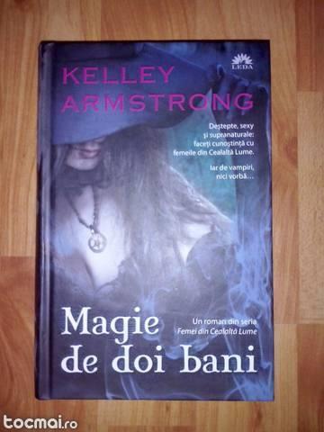 Magie de doi bani - Kelley Armstrong