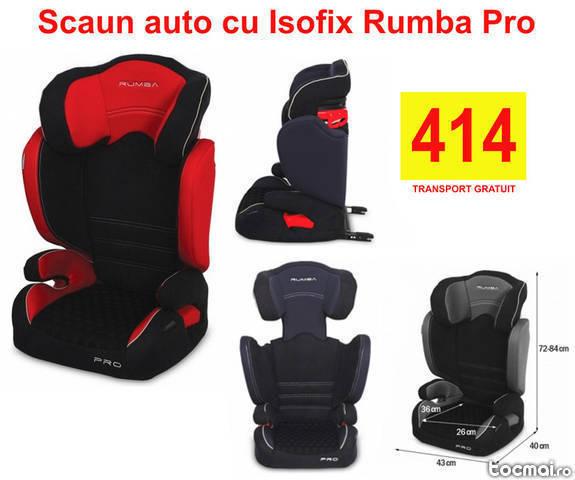 Scaun auto cu Isofix Rumba Pro