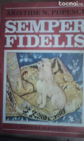 Carte Semper Fidelis, Aristide N. Popescu