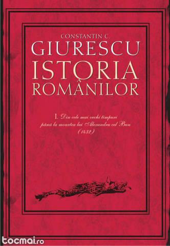 Istoria romanilor de Constantin C. Giurescu