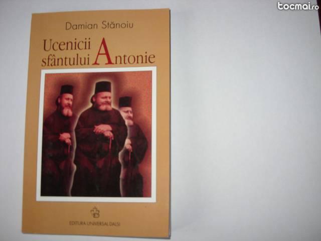Damian Stanoiu - Ucenicii sfantului Antonie ( noua )