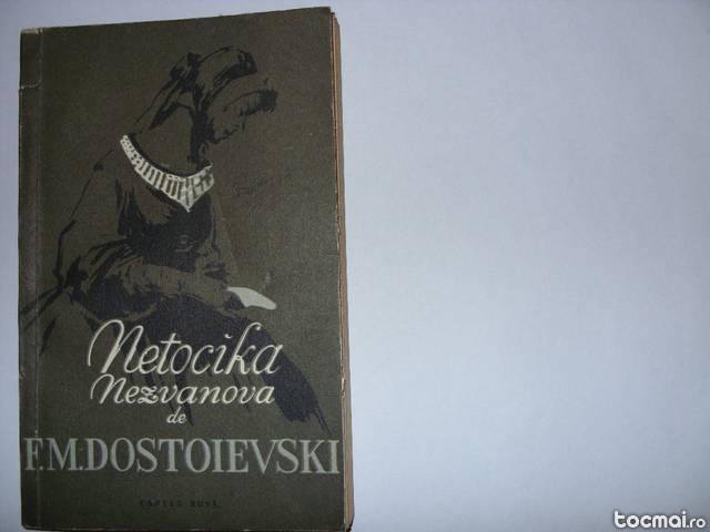 Dostoievski - Netocika Nezvanova ( foarte rara )