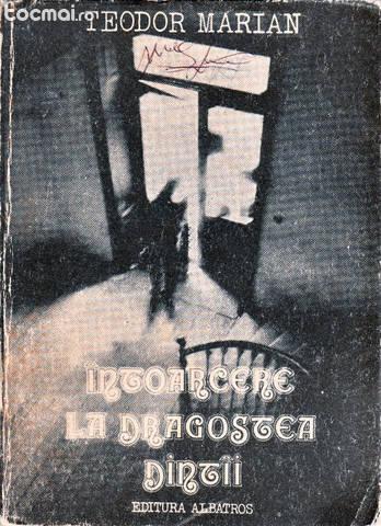 Intoarcerea la dragostea dintii de Teodor Marian