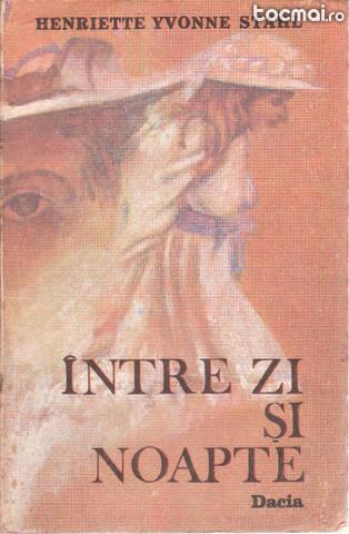 Intre zi si noapte de: Henriette Yvonne Stahl