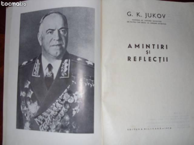 Maresalul Jukov - Amintiri si reflectii (f. rara, cu ilustr. )
