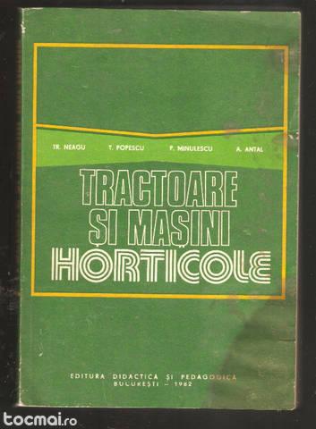 Tractoare si masini horticole * Traian Neagu