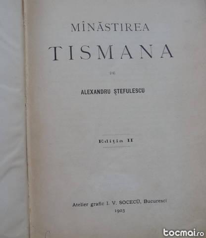 Alexandru Stefulescu , Manastirea Tismana , 1903