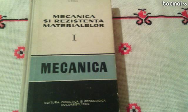 Carte Mecanica si Rezistenta Materialelor, 1965, Bucuresti