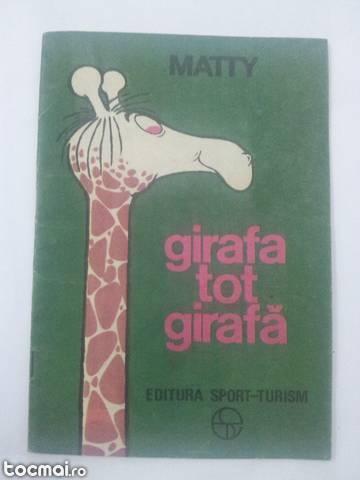Girafa tot girafa, Matty