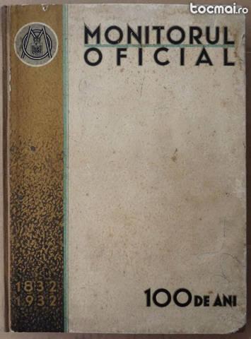 Monitorul Oficial , 100 de ani , 1832 - 1932 , album omagial