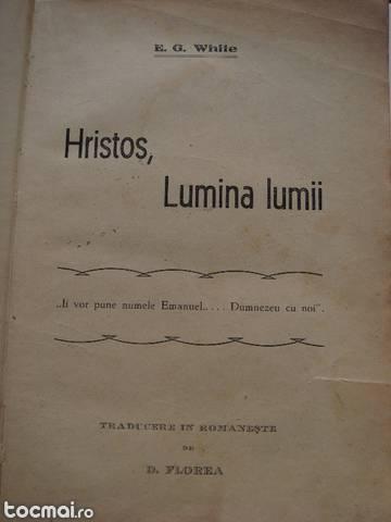 Carte veche “Hristos, Lumina lumii” - E. G. White