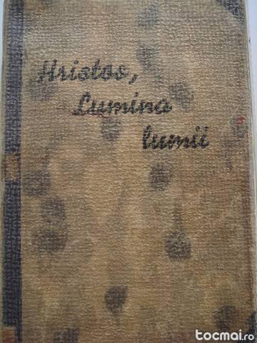 Carte veche “Hristos, Lumina lumii” - E. G. White