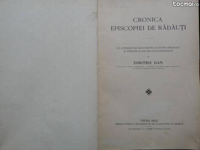 Dimitrie Dan , Cronica Episcopiei de Radauti , Viena , 1912