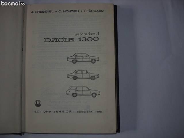 Autoturismul Dacia 1300 ( cartonata, cu ilustratii )