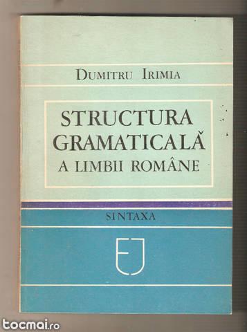 D. Irimia- Structura gramaticala a limbii romane