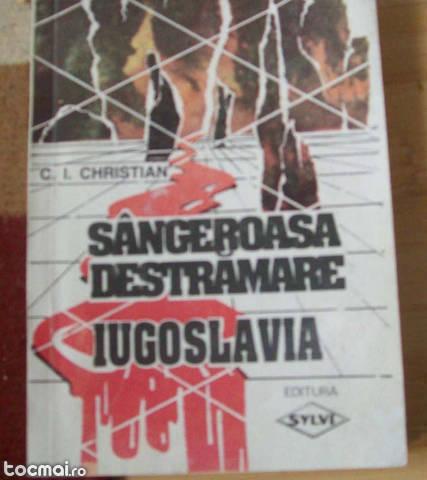 Sangeroasa Destramare Iugoslavia - C. i. Christian