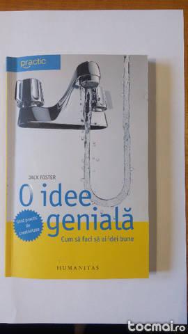 Carte O idee geniala. Cum sa faci sa ai idei bune