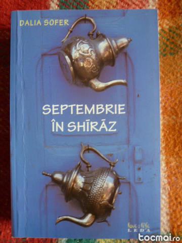 Dalia Sofer - Septembrie in Shiraz - livrare gratuita