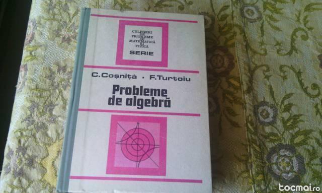 Carte: Probleme de algebra , 1989, C. Cosnita, Turtoiu