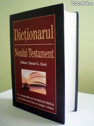 Dictionarul Noului Testament - Daniel G. Reid (2008)