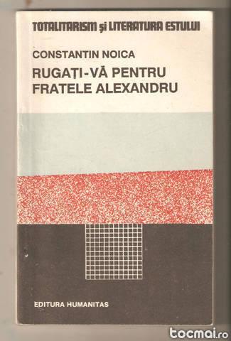 Constantin Noica- Rugati- ca pentru fratele Alexandru