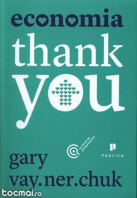 Gary Vaynerchuk - Economia Thank You - Noua