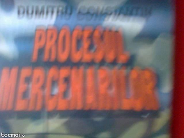 procesul mercenarilor dumitru constantin