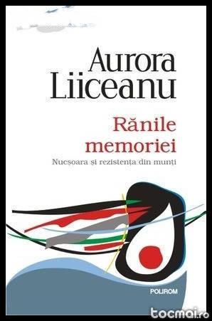 Ranile Memoriei - Aurora Liiceanu