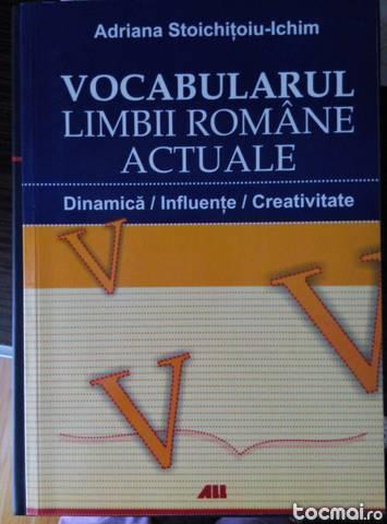 Vocabularul limbii romane actuale de A. Stoichitoiu Ichim