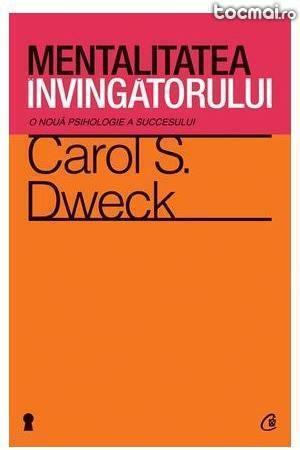 Mentalitatea invingatorului - carol s. dweck