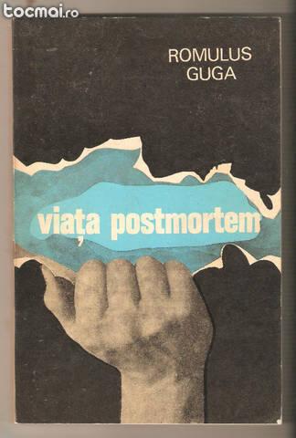 romulus guga- viata postmortem