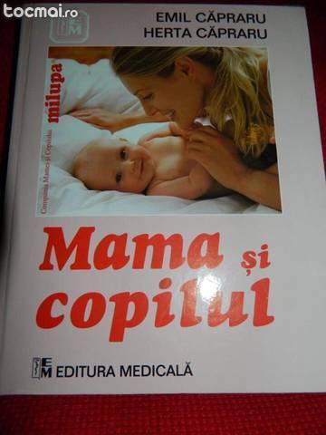Mama si Copilul, de Emil Capraru, editia medicala