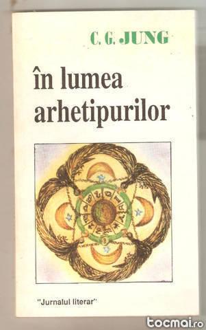 C. G. Jung- In lumea arhetipurilor