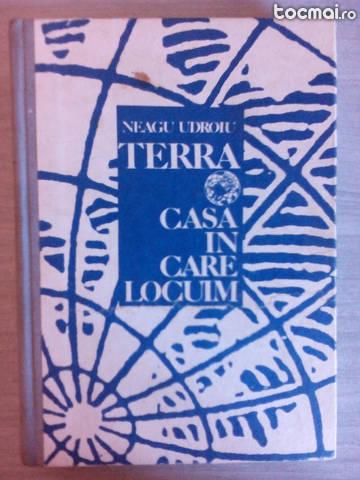 Terra casa in care locuim de Neagu Udroiu 1988