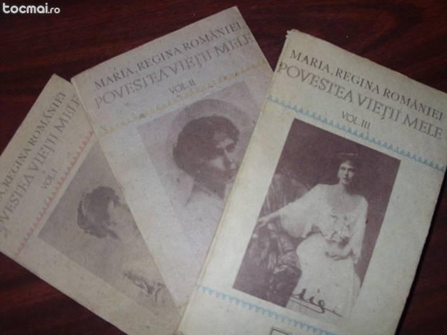 Maria, Regina Romaniei - Povestea vietii mele ( 3 vol )