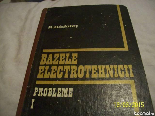 Bazele electrotehnicii- r. radulet- probleme 1 an 1981