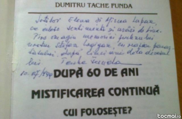 Dupa 60 de ani mistificare continua - dumitru tache funda