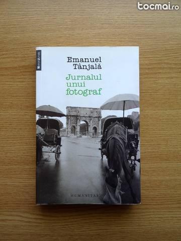 Emanuel Tanjala - Jurnalul unui Fotograf - paperback, Ro