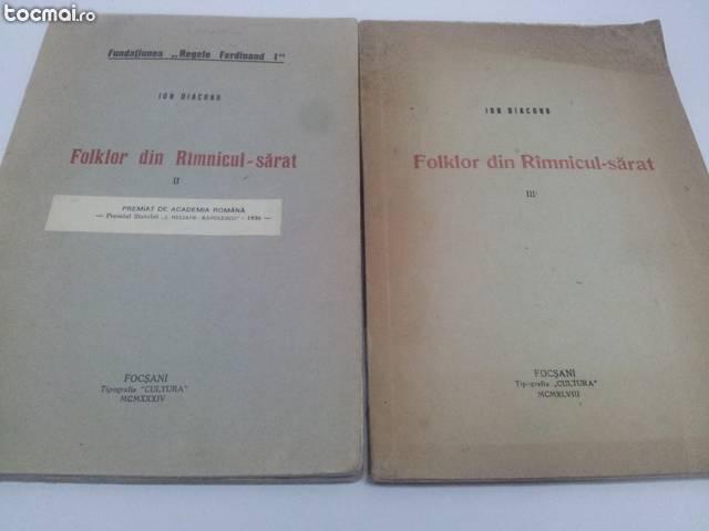 Folklor din rimnicul- sarat, 2 vol. , 1936, 1948
