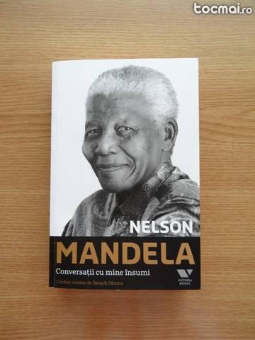 Nelson Mandela - Conversatii cu mine insumi - paperback, Ro