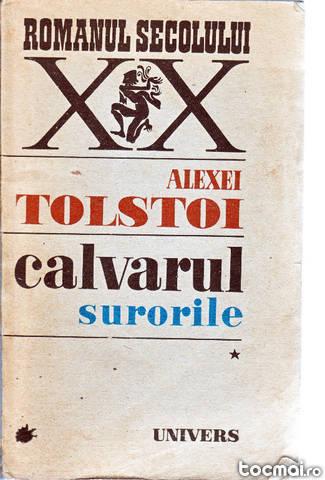 Calvarul (Vol. 1: 2 si 3e) de Alexei Nikolaevici Tolstoi
